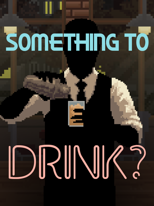 Something to Drink? Review: This Bartending Simulator Was Made by One Person!